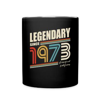 50. Geburtstag Jahrgang 1973 Legendary Since 1973 - Tasse einfarbig - Schwarz - Vorne