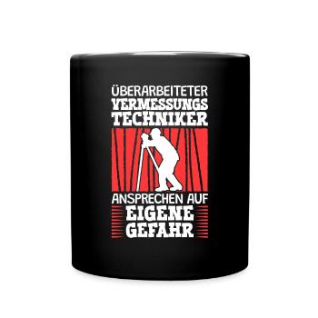 Überarbeiteter Vermessungstechniker Vermesser - Tasse einfarbig - Schwarz - Vorne