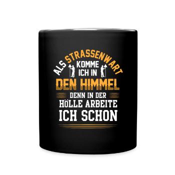 Straßenwärter kommt in den Himmel Straßenwart - Tasse einfarbig - Schwarz - Vorne