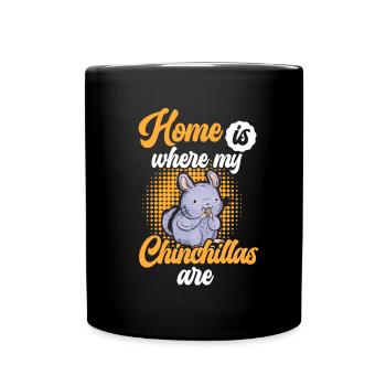 La maison est l’endroit où mon chinchilla est rongeur - Mug uni - noir - Devant
