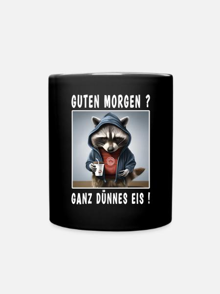Guten Morgen ganz dünnes Eis - Tasse einfarbig - Schwarz