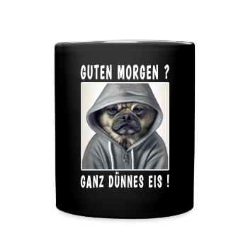 Guten Morgen ganz dünnes Eis - Tasse einfarbig - Schwarz - Vorne