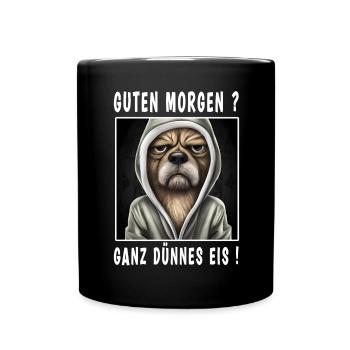 Guten Morgen ganz dünnes Eis - Tasse einfarbig - Schwarz - Vorne