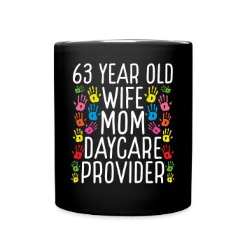 63 Year Old Daycare Provider Wife Mom Childcare - Tasse einfarbig - Schwarz - Vorne