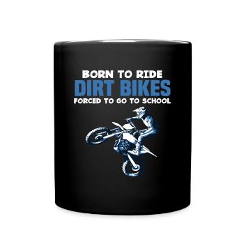 Born Ride Dirt Bikes Forced School Funny Motocross - Mug uni - noir - Devant