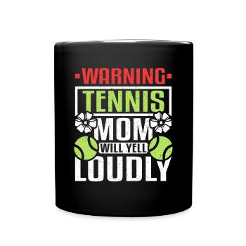 Warning tennis mom will yell loudly - Tasse einfarbig - Schwarz - Vorne