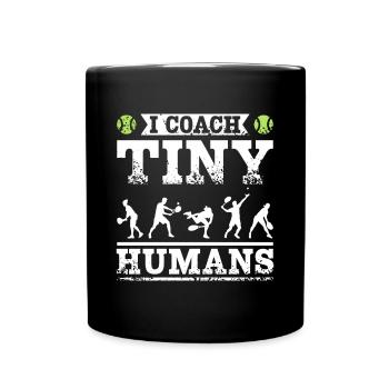 I coach tiny humans tennis coach - Tasse einfarbig - Schwarz - Vorne