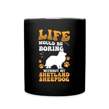 Shetland Sheepdog langweilig britischer Sheepdog - Tasse einfarbig - Schwarz - Vorne