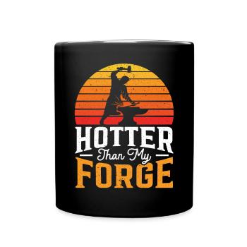 Hotter Than My Forge Metalsmith Forging Blacksmith - Full Colour Mug - black - Front