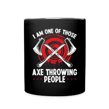 Axe Throwing One of those Axe people Quote - Tasse einfarbig - Schwarz - Vorne