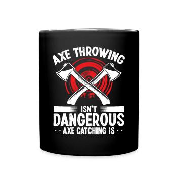 Axe Throwing Axe Catching is dangerous Thrower - Tasse einfarbig - Schwarz - Vorne