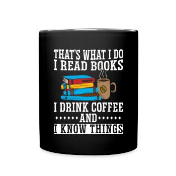 Je lis des livres, je bois du café et je sais - Mug uni - noir - Devant