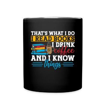 Je lis des livres, je bois du café et je sais - Mug uni - noir - Devant