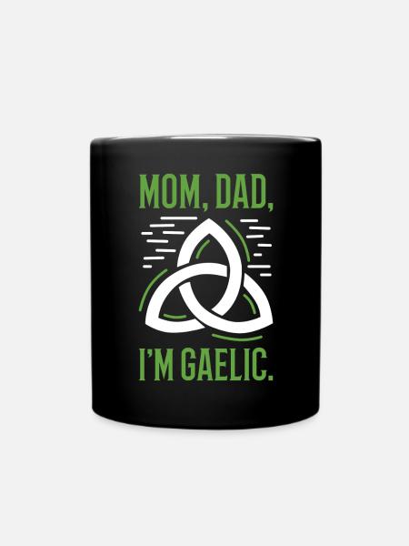 Mom, Dad, I'm Gaelic - Full Colour Mug - black