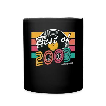 20. Geburtstag Jahrgang 2003 Best of 2003 - Tasse einfarbig - Schwarz - Vorne