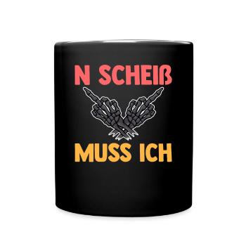N Scheiß Muss Ich - Tasse einfarbig - Schwarz - Vorne