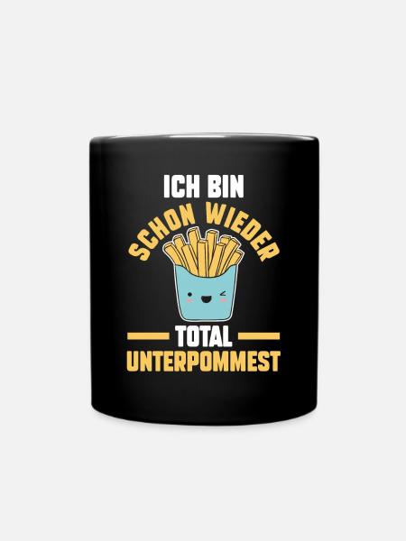 Ich Bin Schon Wieder Total Unterpommest - Tasse einfarbig - Schwarz
