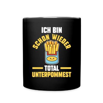 Ich Bin Schon Wieder Total Unterpommest - Tasse einfarbig - Schwarz - Vorne