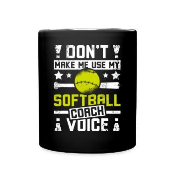 Ne me faites pas utiliser ma voix d’entraîneur de softball - Mug uni - noir - Devant