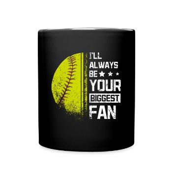 I'll always be your biggest fan softball fan - Tasse einfarbig - Schwarz - Vorne