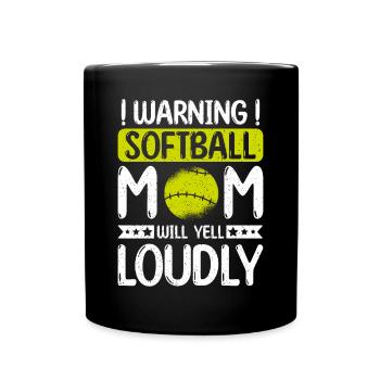 Warning softball mom will yell loudly - Tasse einfarbig - Schwarz - Vorne
