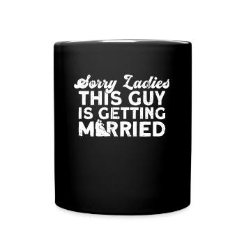 Désolé mesdames, ce gars se marie marié - Mug uni - noir - Devant