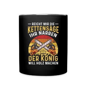 Holz Geschenke Chainsaw Kettensäge Waldarbeiter - Tasse einfarbig - Schwarz - Vorne