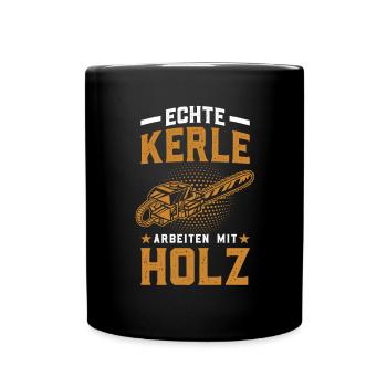 Holz Geschenke Chainsaw Kettensäge Waldarbeiter - Tasse einfarbig - Schwarz - Vorne