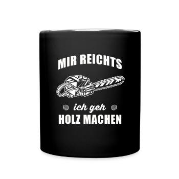 Holz Geschenke Chainsaw Kettensäge Waldarbeiter - Tasse einfarbig - Schwarz - Vorne