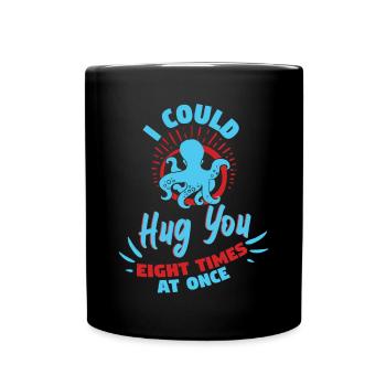 I Could Hug You Eight Times At Once Octopus - Full Colour Mug - black - Front