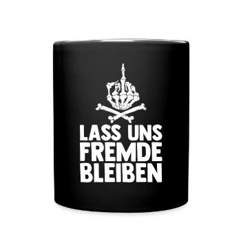 Lass Uns Fremde Bleiben - Tasse einfarbig - Schwarz - Vorne