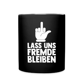 Lass Uns Fremde Bleiben - Tasse einfarbig - Schwarz - Vorne