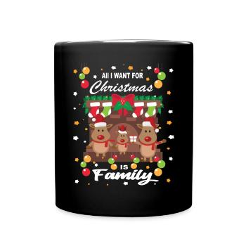 All I Want For Christmas Is Family - Full Colour Mug - black - Front