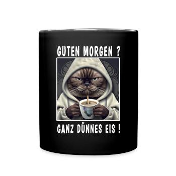 Guten Morgen ganz dünnes Eis - Tasse einfarbig - Schwarz - Vorne