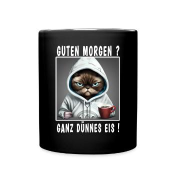 Guten Morgen ganz dünnes Eis - Tasse einfarbig - Schwarz - Vorne