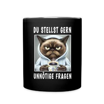 Du stellst gern unnötige Fragen - Tasse einfarbig - Schwarz - Vorne
