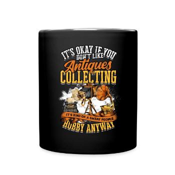 Antiques Antiques Antique Collector Antiques - Full Colour Mug - black - Front