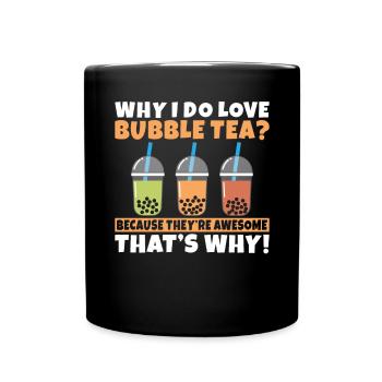 Bubble Tea Lover Gift - Full Colour Mug - black - Front