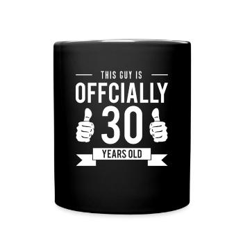 This Guy Is Offically 30 Years Old Shirt - Full Colour Mug - black - Front