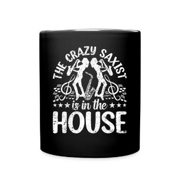 Saxophone Saxophonist - The Crazy Saxist Is In The - Full Colour Mug - black - Front