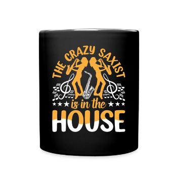 Saxophone Musician - The Crazy Saxist Is In The Ho - Full Colour Mug - black - Front