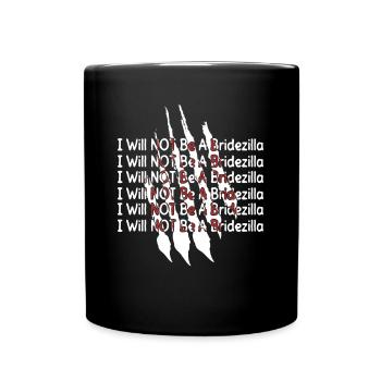 Ich werde KEINE Brautzilla sein - JGA Braut - Tasse einfarbig - Schwarz - Vorne