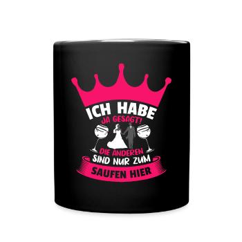Junggesellinnenabschied Ich habe Ja gesagt! - Tasse einfarbig - Schwarz - Vorne