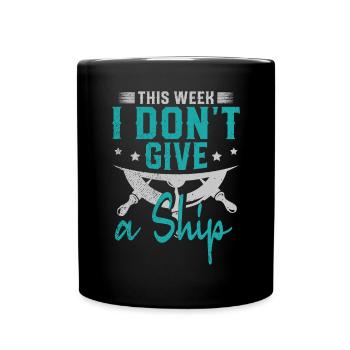 This Week I Dont Give A Ship Captain Anchor - Tasse einfarbig - Schwarz - Vorne