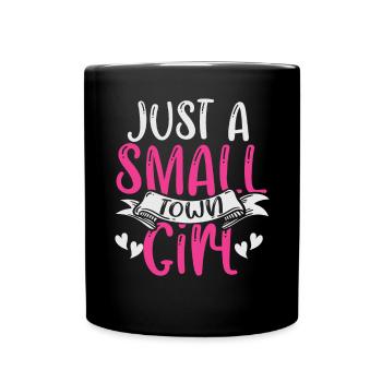 Just A Small Town Girl Village Little City Life - Full Colour Mug - black - Front