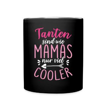 Tanten Sind Wie Mamas Nur Viel Cooler - Tasse einfarbig - Schwarz - Vorne