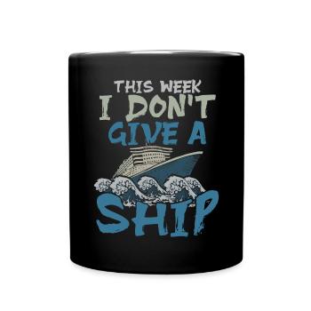 This Week I Dont Give A Ship Captain Anchor - Tasse einfarbig - Schwarz - Vorne