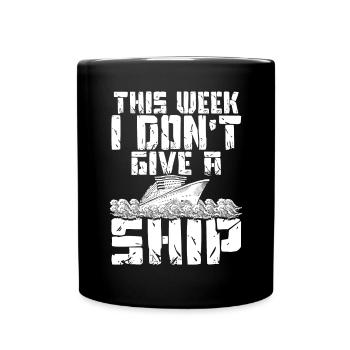 This Week I Dont Give A Ship Captain Anchor - Tasse einfarbig - Schwarz - Vorne