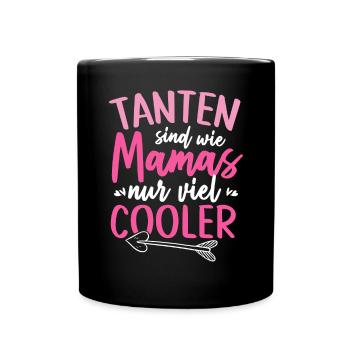 Tanten Sind Wie Mamas Nur Viel Cooler - Tasse einfarbig - Schwarz - Vorne