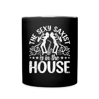 Saxophone Player - The Sexy Saxist Is In The House - Full Colour Mug - black - Front